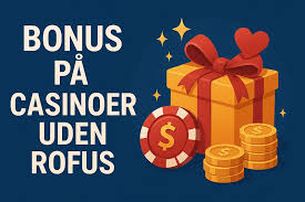 Bedste Casino uden ROFUS - Find Din Ideelle Spilleoplevelse